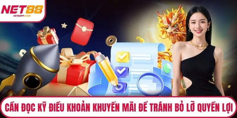 Cần đọc kỹ điều khoản khuyến mãi để tránh bỏ lỡ quyền lợi