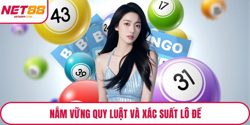 Nắm vững quy luật và xác suất lô đề