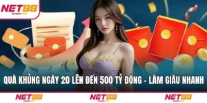 Quà Khủng Ngày 20 Lên Đến 500 Tỷ Đồng - Cơ Hội Làm Giàu Nhanh