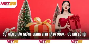 Sự Kiện Chào Mừng Giáng Sinh Tặng 999k – Ưu Đãi Mùa Lễ Hội