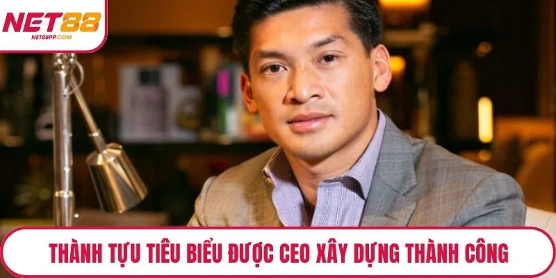 Thành tựu tiêu biểu được CEO Phong Cùi xây dựng thành công