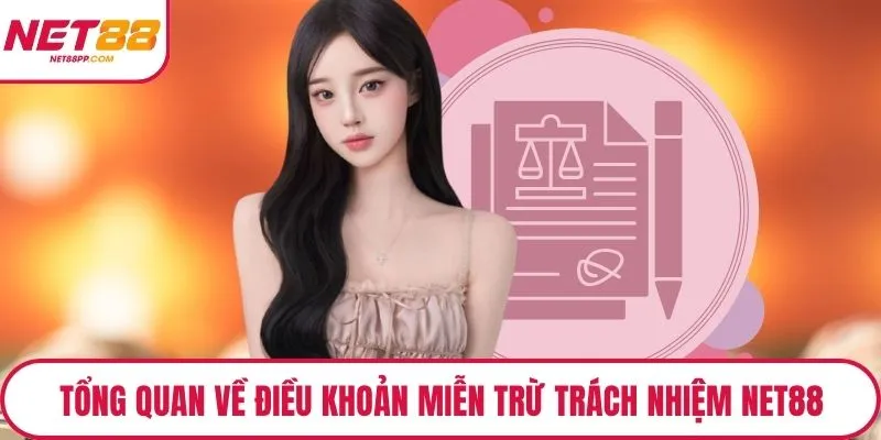 Tổng quan về điều khoản miễn trừ trách nhiệm NET88